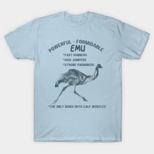 Powerful Formidable Emu T-Shirt